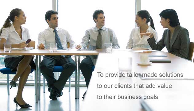To provide tailor made solutions to our clients that add value to their business goals